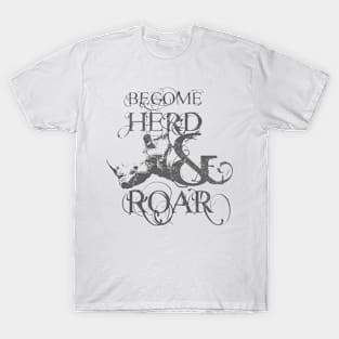 Become Herd &amp;amp;amp; Roar - Rhino Design - Light Background Version T-Shirt